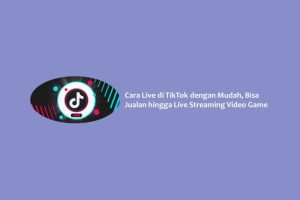 Gadget Wajib untuk Live Streaming di YouTube dan TikTok